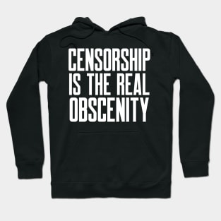 Censorship is the Real Obscenity Hoodie